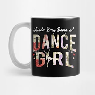 Busy Being A Dancen Dancer Quote Mug